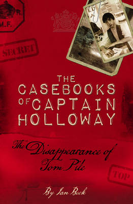 The Casebooks of Captain Holloway: The Disappearance of Tom Pile