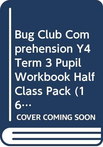 Bug Club Comprehension Y4 Term 3 Pupil Workbook Half Class Pack (16)