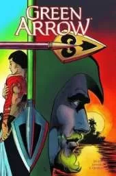 Green Arrow Vol. 2: Here There Be Dragons