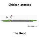 Chicken crosses the Road