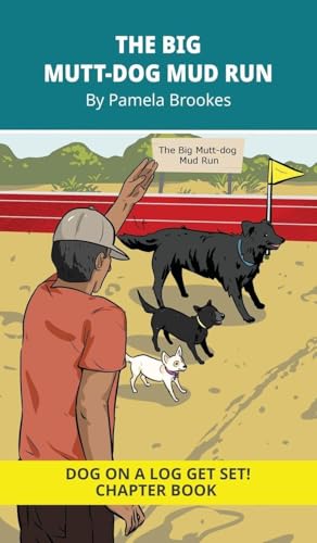 The Big Mutt-Dog Mud Run Chapter Book: Decodable Series for Learning to Read. For Early Readers and Students with Dyslexia. (Words with Three Letters)