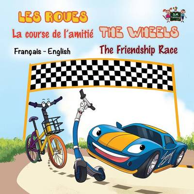 La Course de L'Amitie - The Friendship Race: French English Bilingual Edition