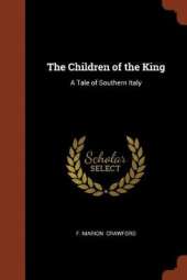 The Children of the King: A Tale of Southern Italy