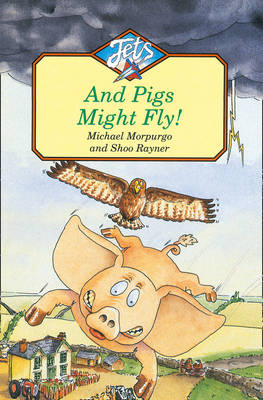 And Pigs Might Fly