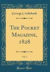 The Pocket Magazine, 1828, Vol. 1 (Classic Reprint)