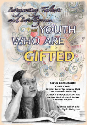 Youth Who are Gifted: Integrating Talents and Intelligence