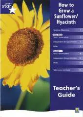 Rigby Star Shared Year 1 Non-Fiction: How to Grow a Sunflower / Hyacinth Teachers Guide