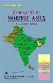Geography of South Asia: As a Whole Region