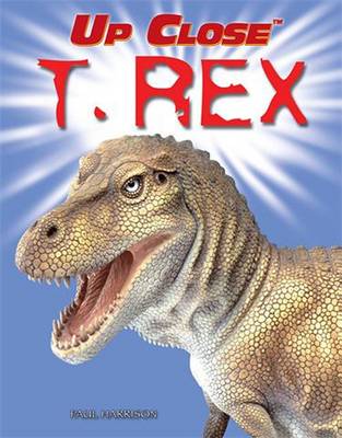 Up Close: T. Rex