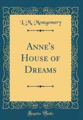 Anne's House of Dreams (Classic Reprint)