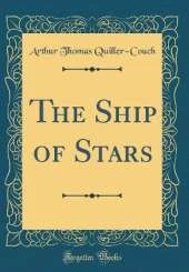 The Ship of Stars (Classic Reprint)