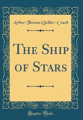 The Ship of Stars (Classic Reprint)