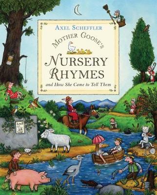 Mother Goose's Nursery Rhymes: and how she came to tell them
