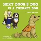 Next Door's Dog Is a Therapy Dog: Next Door's Dog series