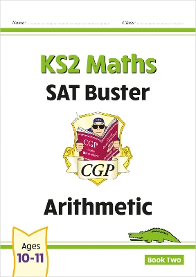 KS2 Maths SAT Buster: Arithmetic - Book 2 (for the 2027 tests)