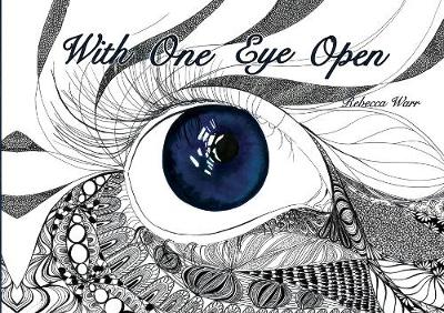 With One Eye Open