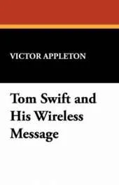 Tom Swift and His Wireless Message