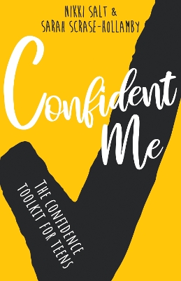 Confident Me: The Confidence Toolkit for Teens