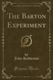 The Barton Experiment (Classic Reprint)