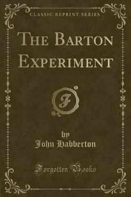 The Barton Experiment (Classic Reprint)