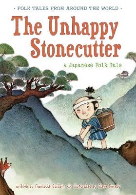 The Unhappy Stonecutter: A Japanese Folk Tale