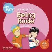 Help Me Be Good Being Rude