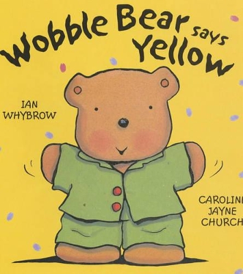 Wobble Bear Says Yellow