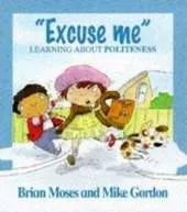 Values: Excuse Me - Learning About Politeness