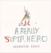 A Really Super Hero