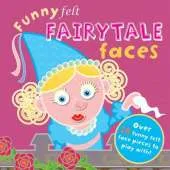 Funny Felt Fairytale Faces