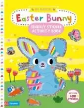 My Magical Easter Bunny: A Sparkly Sticker Activity Book