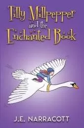 Tilly Millpepper and the Enchanted Book