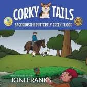 Corky Tails: Sagebrush and the Butterfly Creek Flood