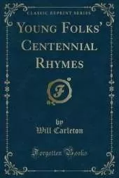 Young Folks' Centennial Rhymes (Classic Reprint)