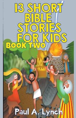 13 Short Bible Stories For Kids: Book 2