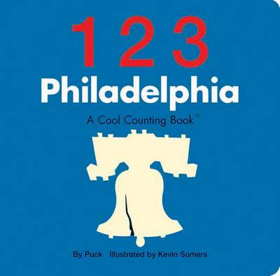 123 Philadelphia: A Cool Counting Book