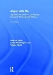 Argue with Me: Argument as a Path to Developing Students' Thinking and Writing