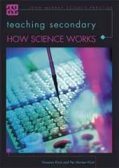 Teaching Secondary "How Science Works"