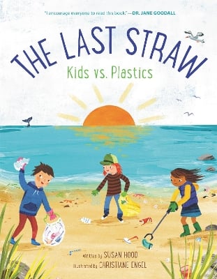 The Last Straw: Kids vs. Plastics