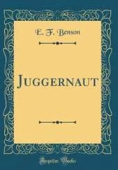 Juggernaut (Classic Reprint)