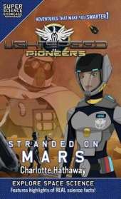 LightSpeed Pioneers: Stranded on Mars (Super Science Showcase)
