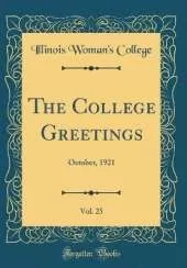 The College Greetings, Vol. 25: October, 1921 (Classic Reprint)