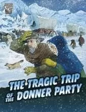 The Tragic Trip of the Donner Party