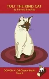 Tolt The Kind Cat Chapter Book: Sound-Out Phonics Books Help Developing Readers, including Students with Dyslexia, Learn to Read (Step 6 in a Systematic Series of Decodable Books)