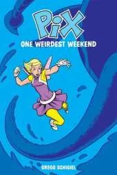 Pix Volume 1: One Weirdest Weekend