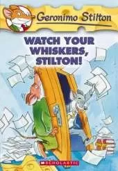 Watch Your Whiskers, Stilton! (Geronimo Stilton #17)