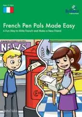 French Pen Pals Made Easy, KS3: A Fun Way to Write French and Make a New Friend