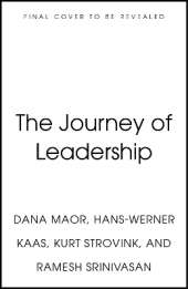 The Journey of Leadership: How CEOs Learn to Lead from the Inside Out