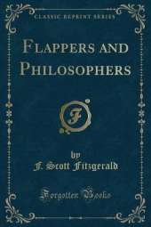 Flappers and Philosophers (Classic Reprint)