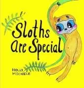 Sloths Are Special: An Inspirational Story That Teaches Self-acceptance